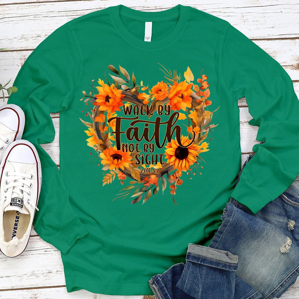 Walk By Faith Not By Sight Christian Long Sleeve T-Shirt