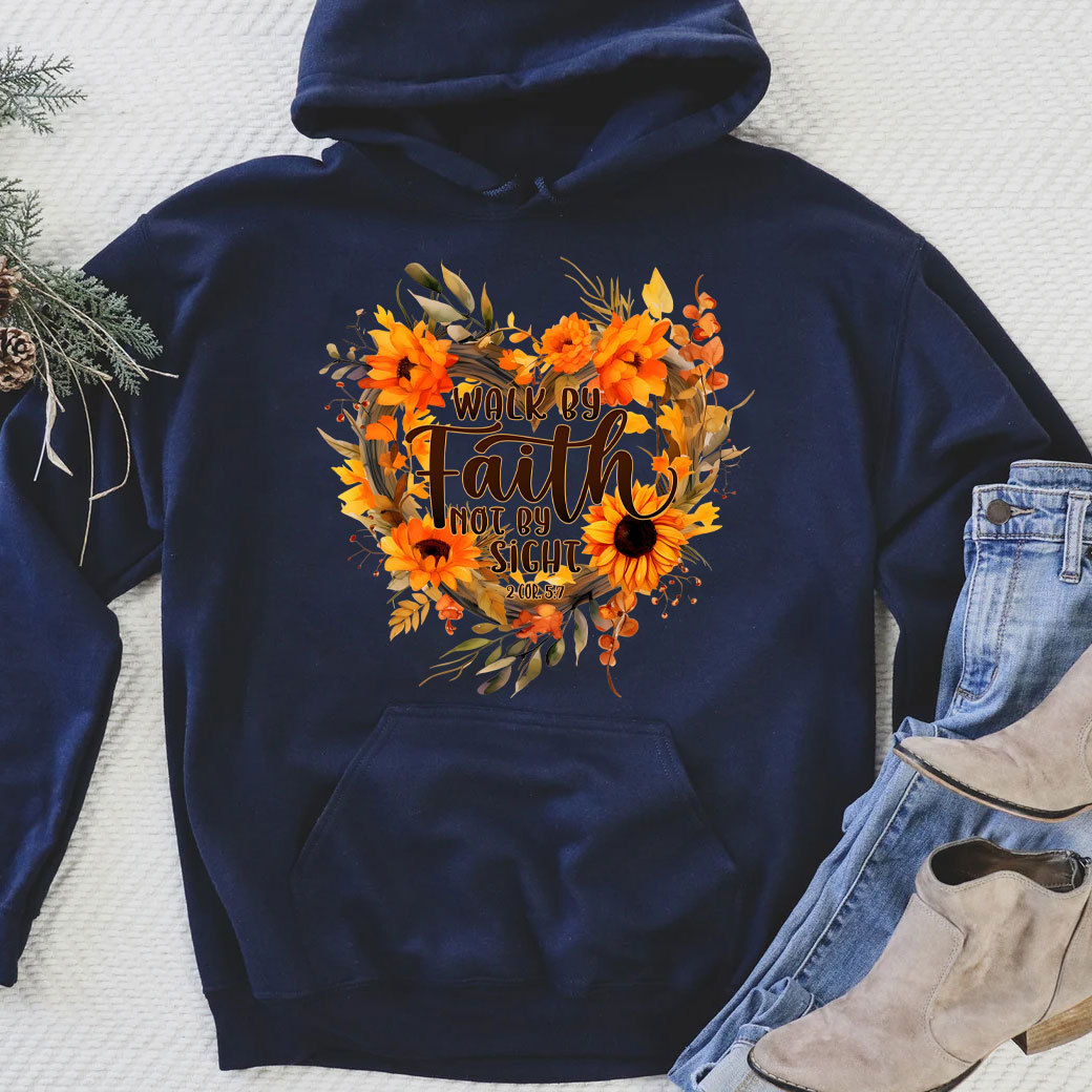 Walk By Faith Not By Sight Christian Hoodie