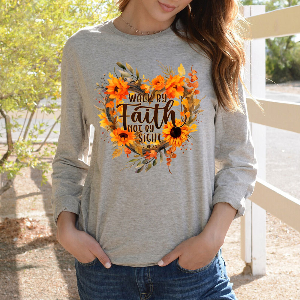 Walk By Faith Not By Sight Christian Long Sleeve T-Shirt