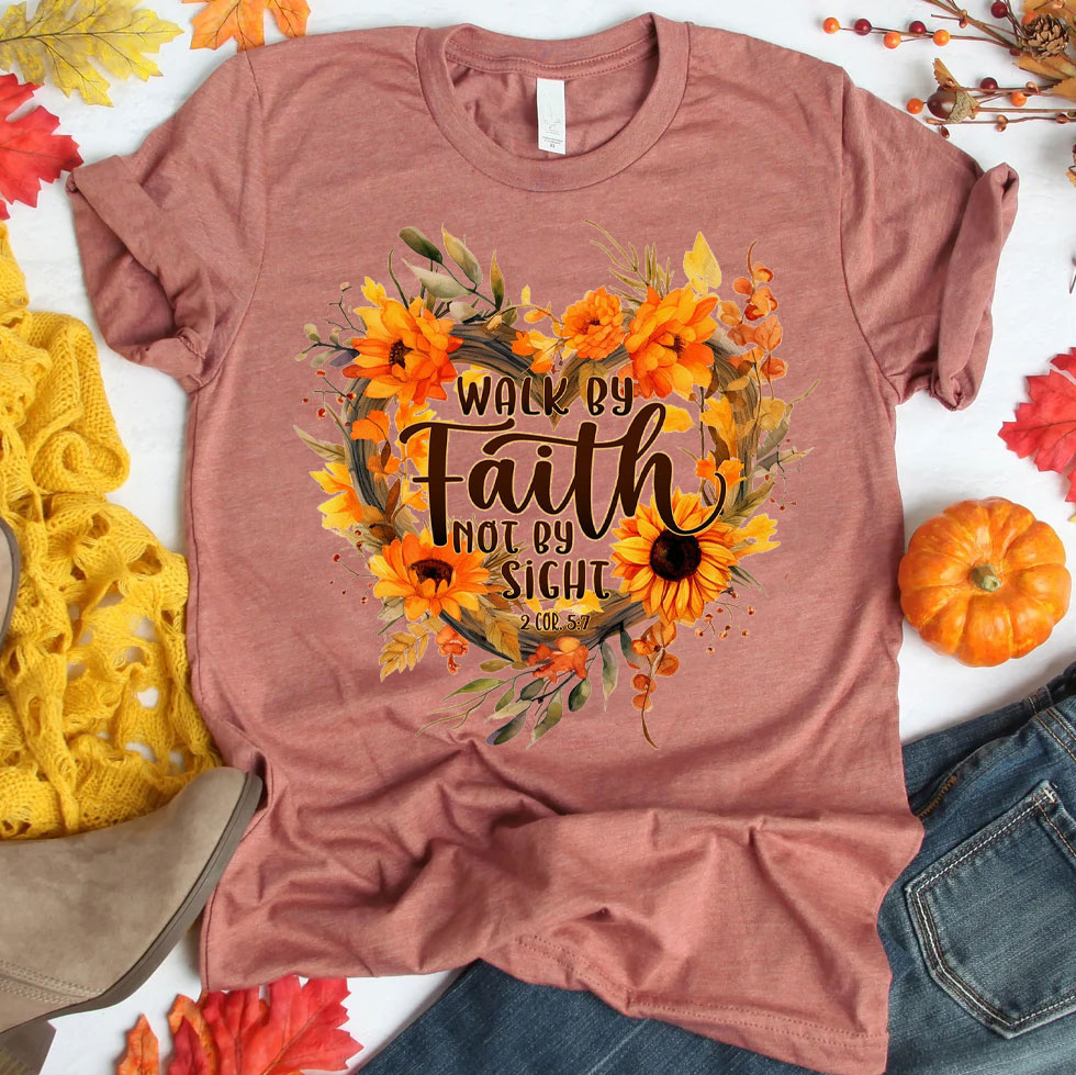 Walk By Faith Not By Sight Christian T-Shirt