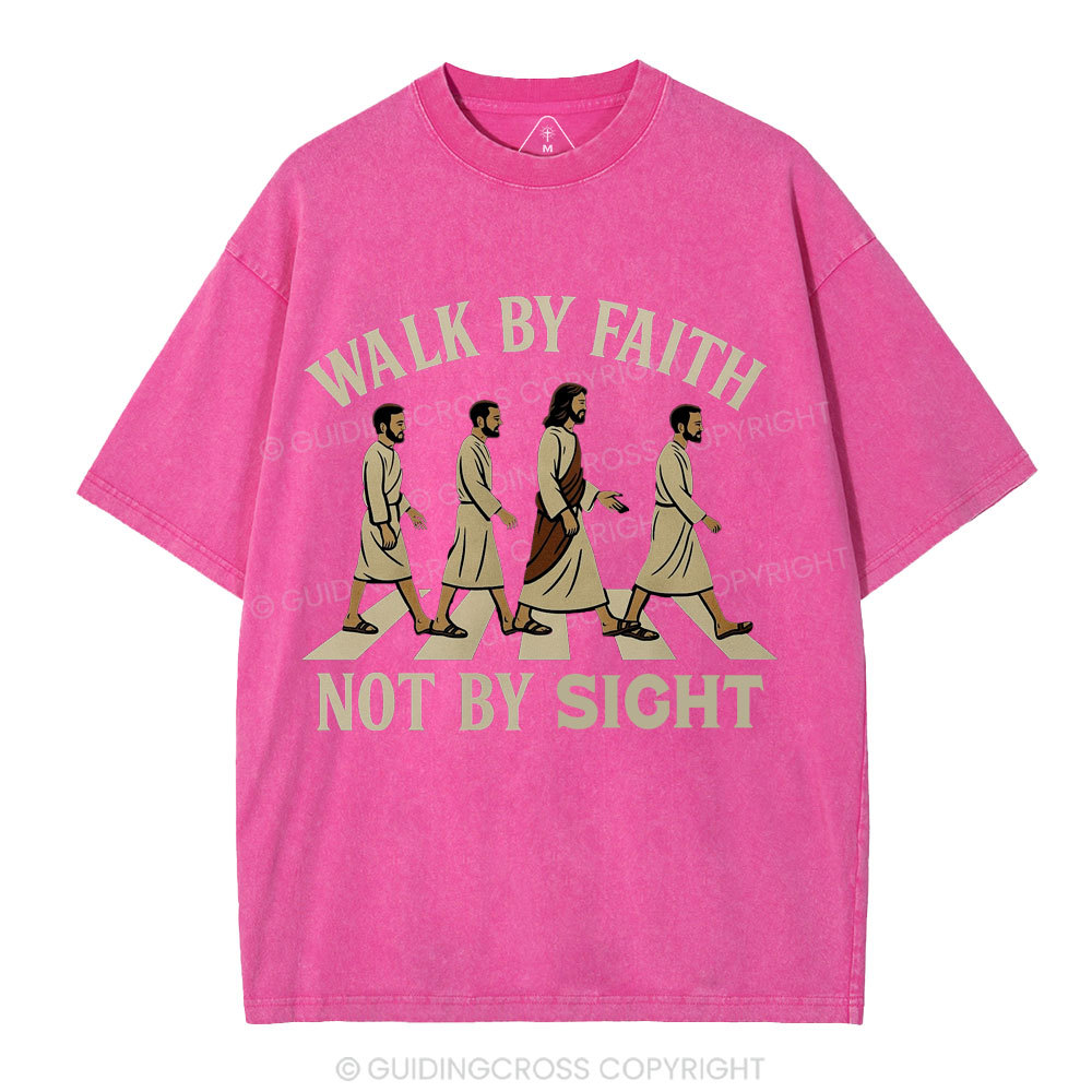 Walk By Faith Not By Sight Christian Washed T-Shirt