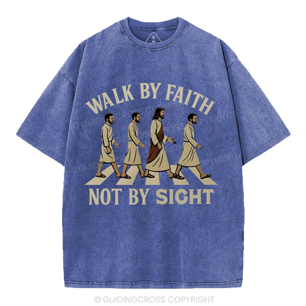 Walk By Faith Not By Sight Christian Washed T-Shirt