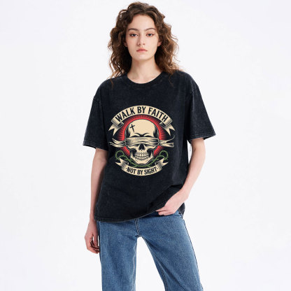 Walk By Faith Not By Sight Skeleton Christian Washed T-Shirt