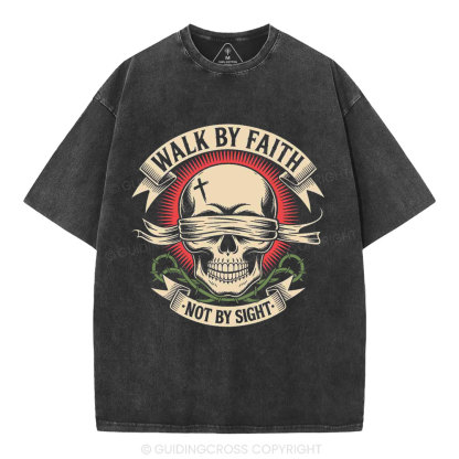 Walk By Faith Not By Sight Skeleton Christian Washed T-Shirt