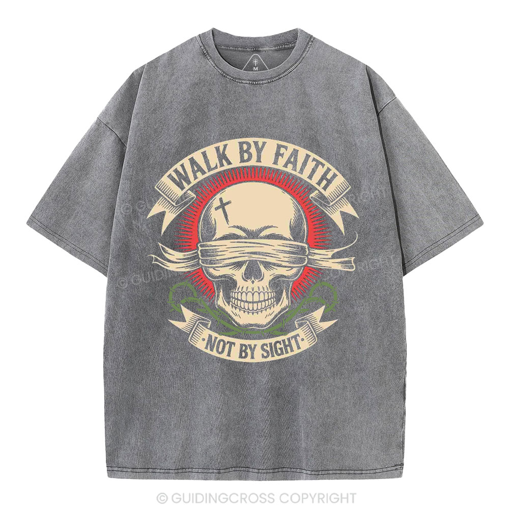 Walk By Faith Not By Sight Skeleton Christian Washed T-Shirt