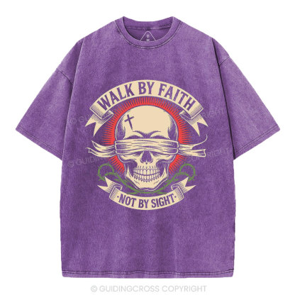 Walk By Faith Not By Sight Skeleton Christian Washed T-Shirt