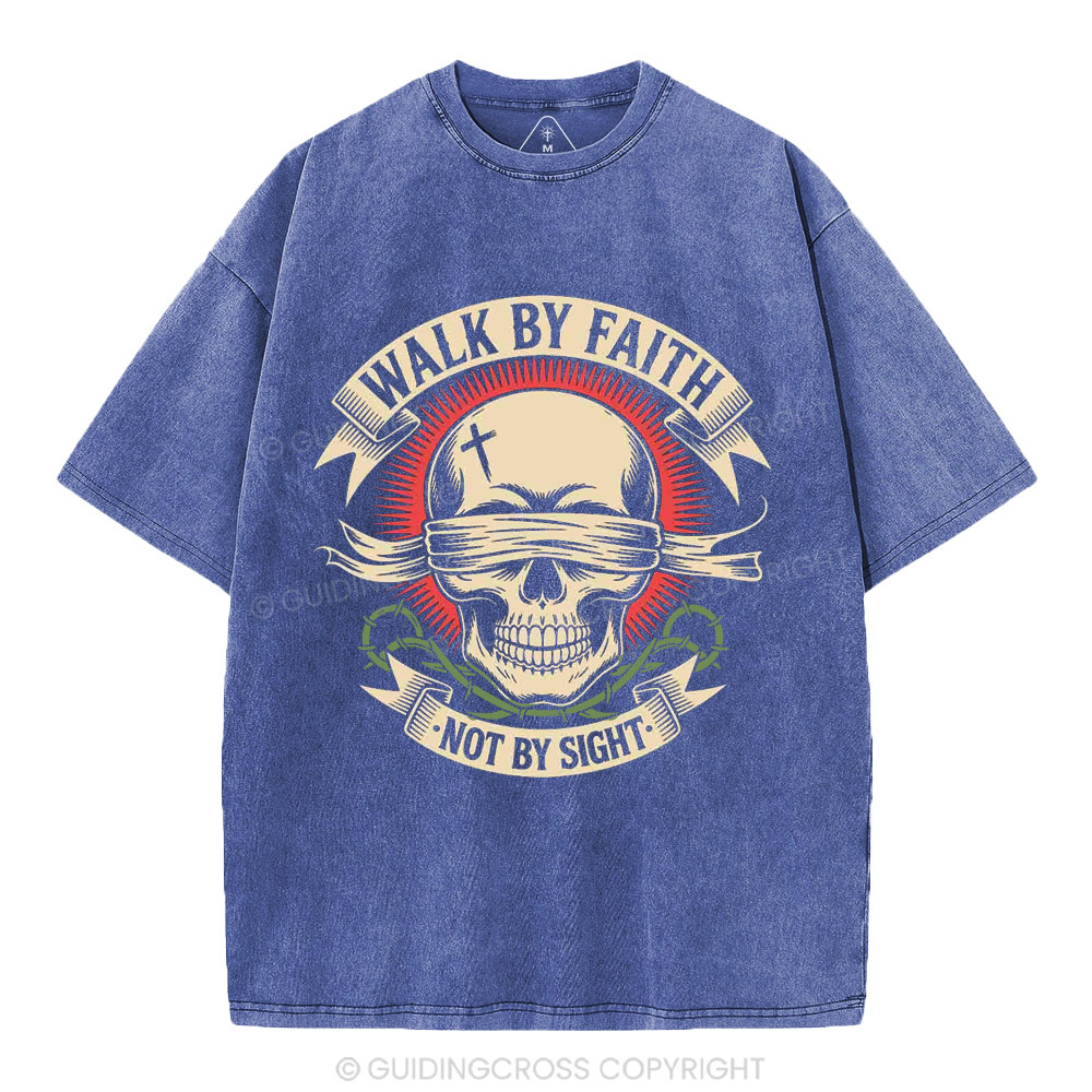 Walk By Faith Not By Sight Skeleton Christian Washed T-Shirt
