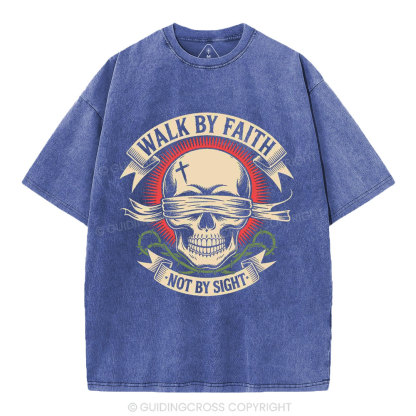 Walk By Faith Not By Sight Skeleton Christian Washed T-Shirt
