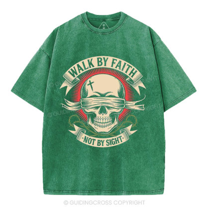 Walk By Faith Not By Sight Skeleton Christian Washed T-Shirt