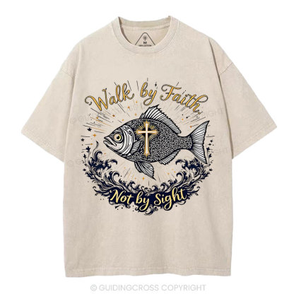 Walk By Faith Not By Sight Christian Washed T-Shirt