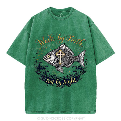 Walk By Faith Not By Sight Christian Washed T-Shirt