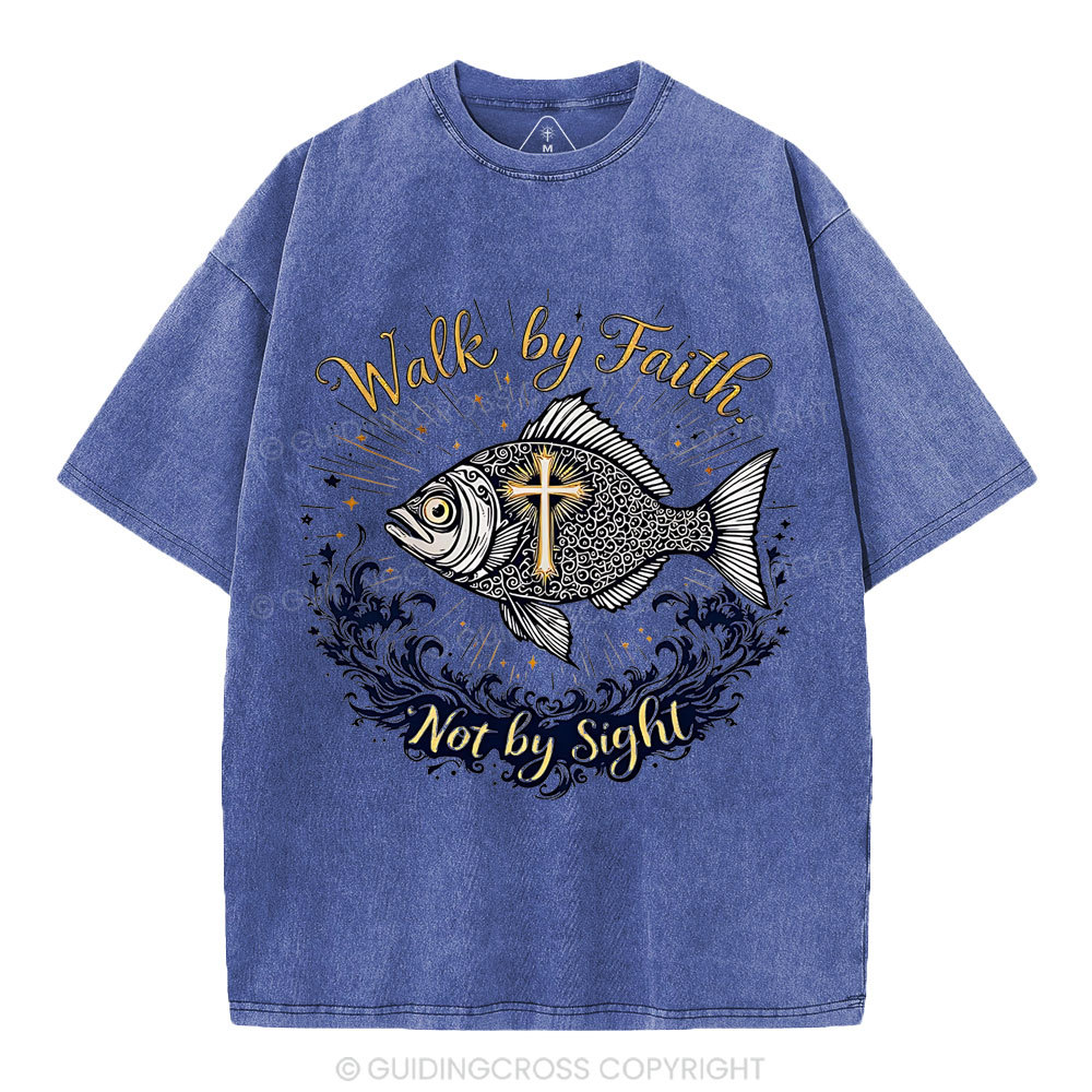 Walk By Faith Not By Sight Christian Washed T-Shirt