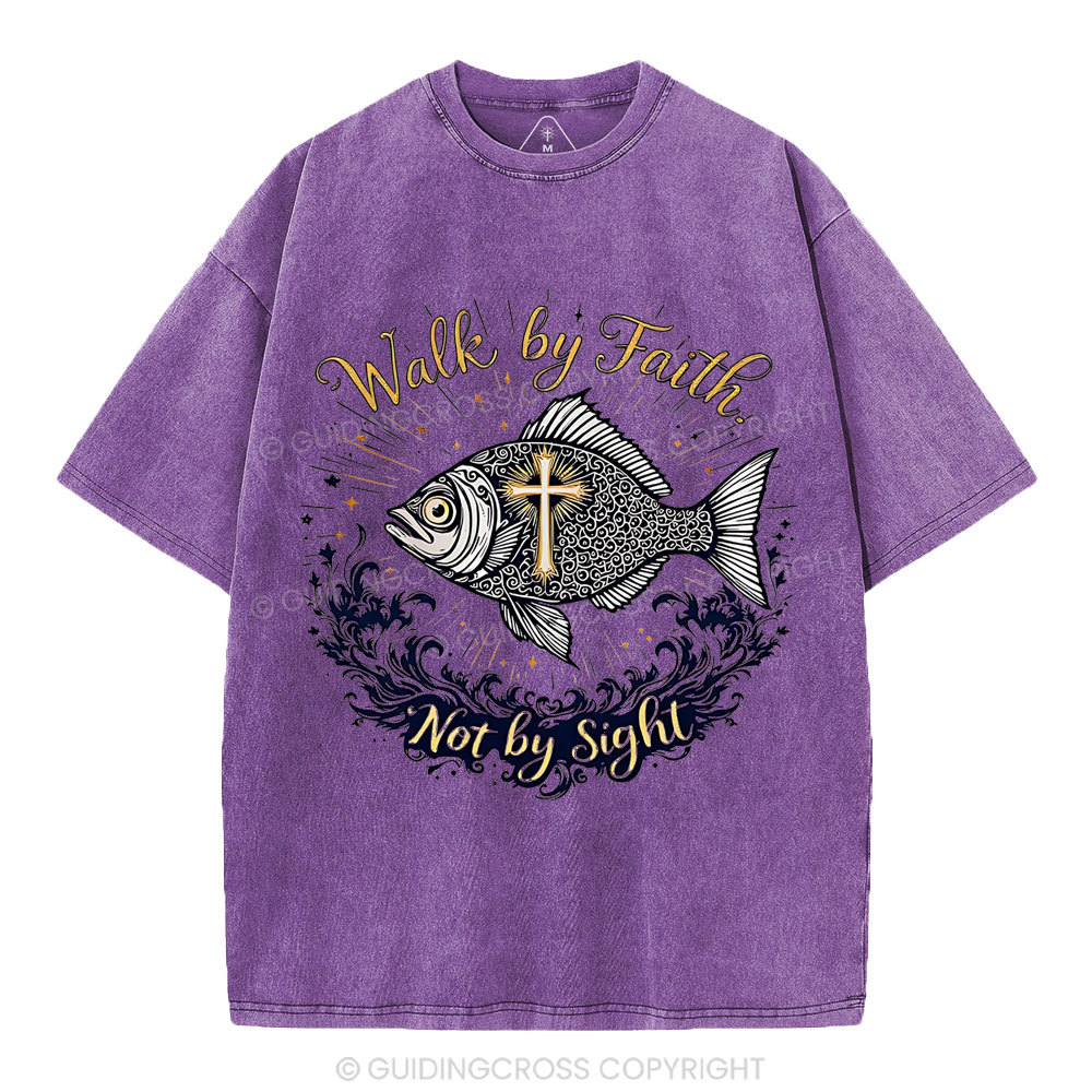 Walk By Faith Not By Sight Christian Washed T-Shirt