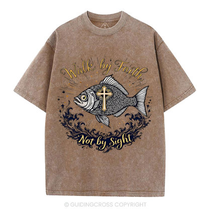 Walk By Faith Not By Sight Christian Washed T-Shirt