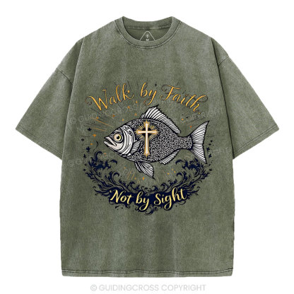 Walk By Faith Not By Sight Christian Washed T-Shirt
