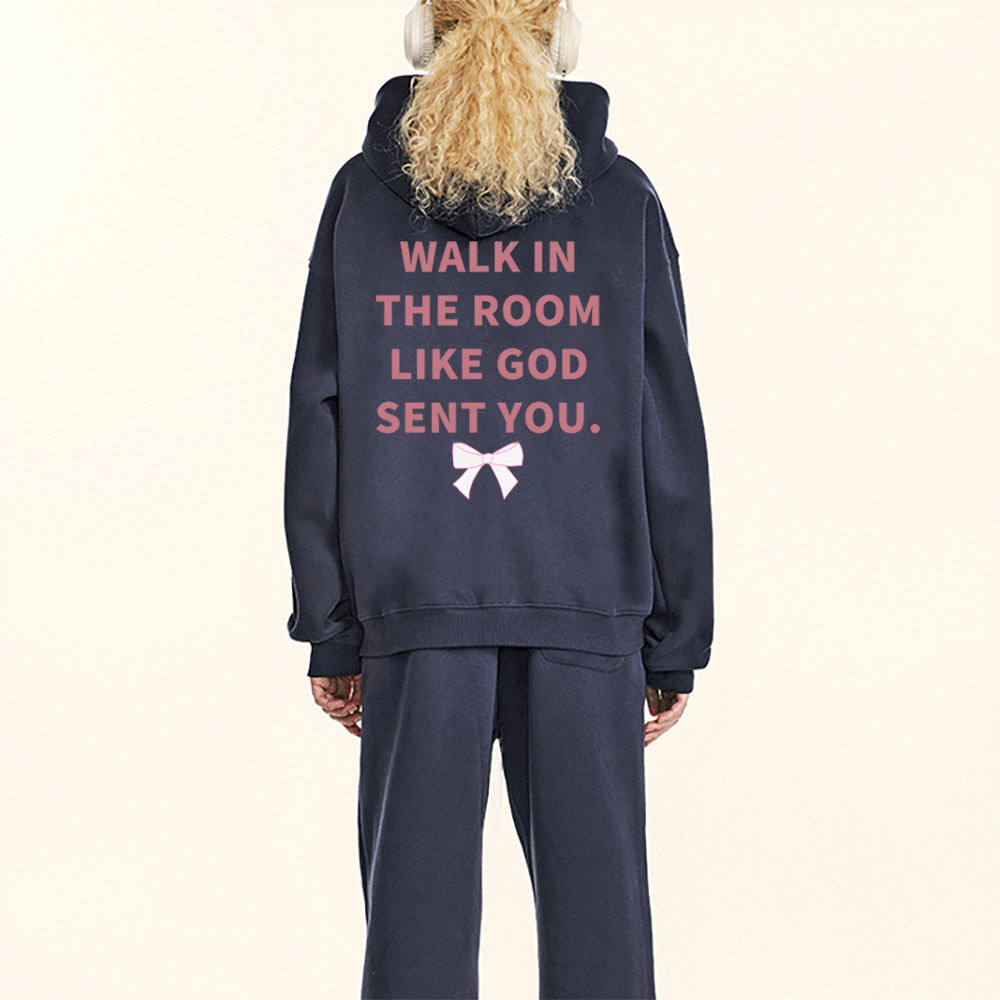 Walk In The Room Like God Sent You Christian Fleece Hoodie Set