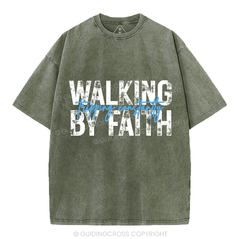 Walking By Faith Tripping Constantly Christian Washed T-Shirt