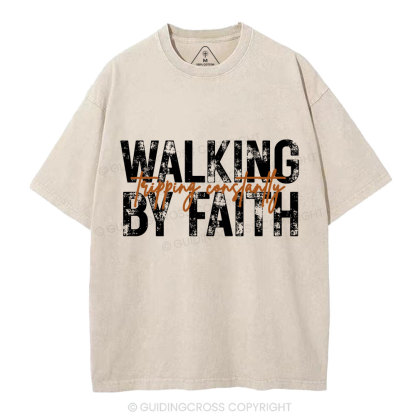Walking By Faith Tripping Constantly Christian Washed T-Shirt