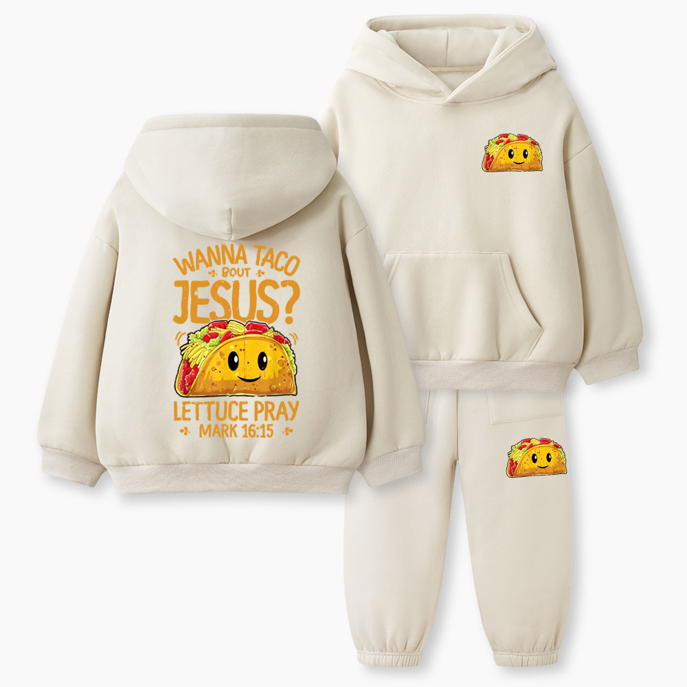 Wanna Taco About Jesus Christian Kid Fleece Hoodie Set