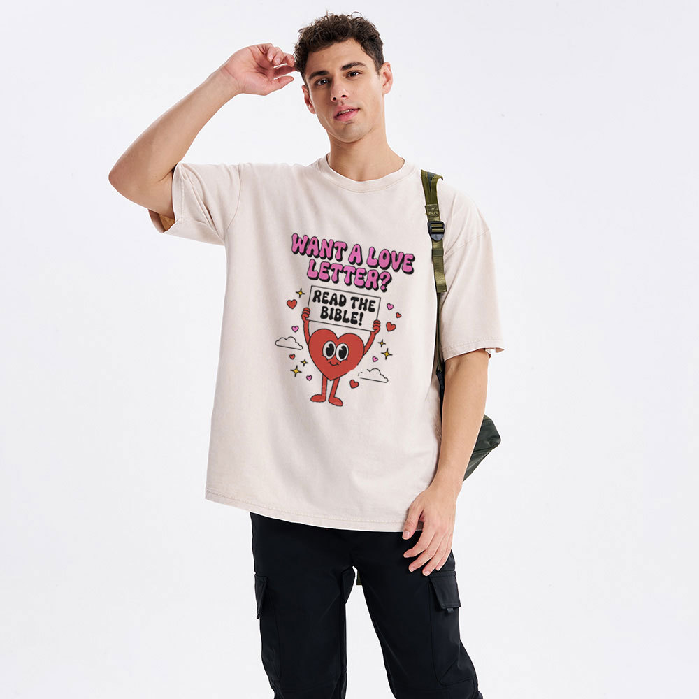 Want A Love Letter Read The Bible Chrsitian Washed T-Shirt