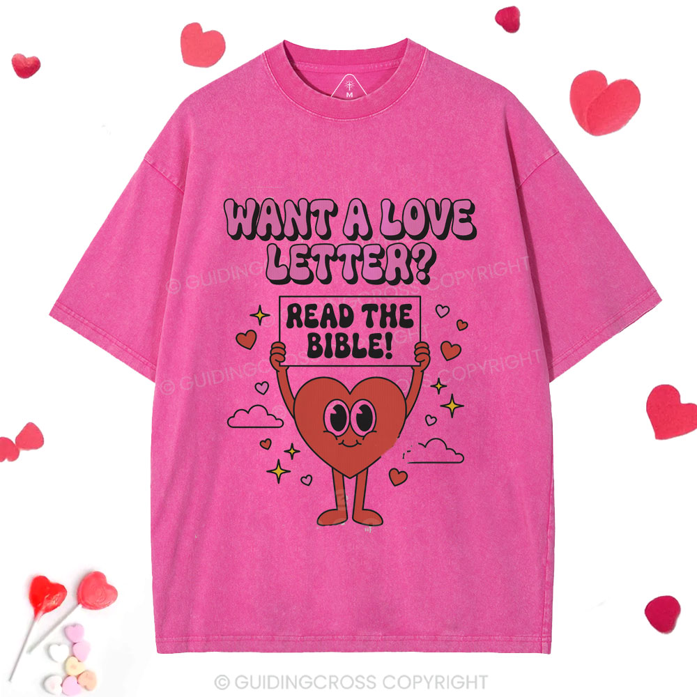 Want A Love Letter Read The Bible Chrsitian Washed T-Shirt