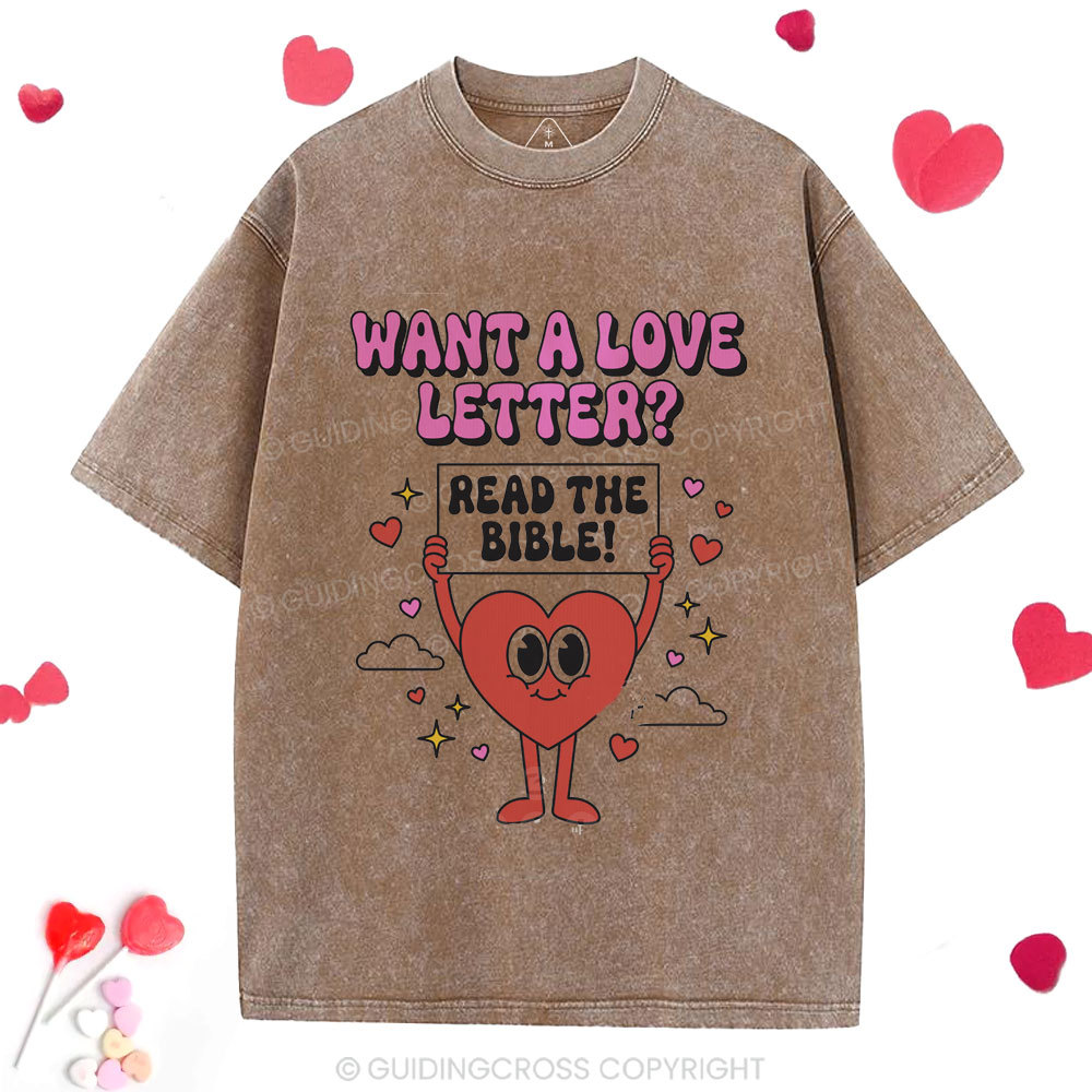 Want A Love Letter Read The Bible Chrsitian Washed T-Shirt