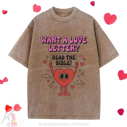 Want A Love Letter Read The Bible Chrsitian Washed T-Shirt