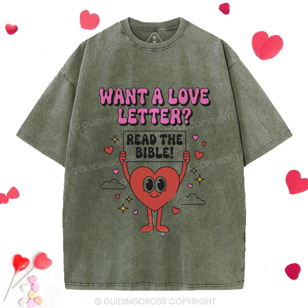 Want A Love Letter Read The Bible Chrsitian Washed T-Shirt