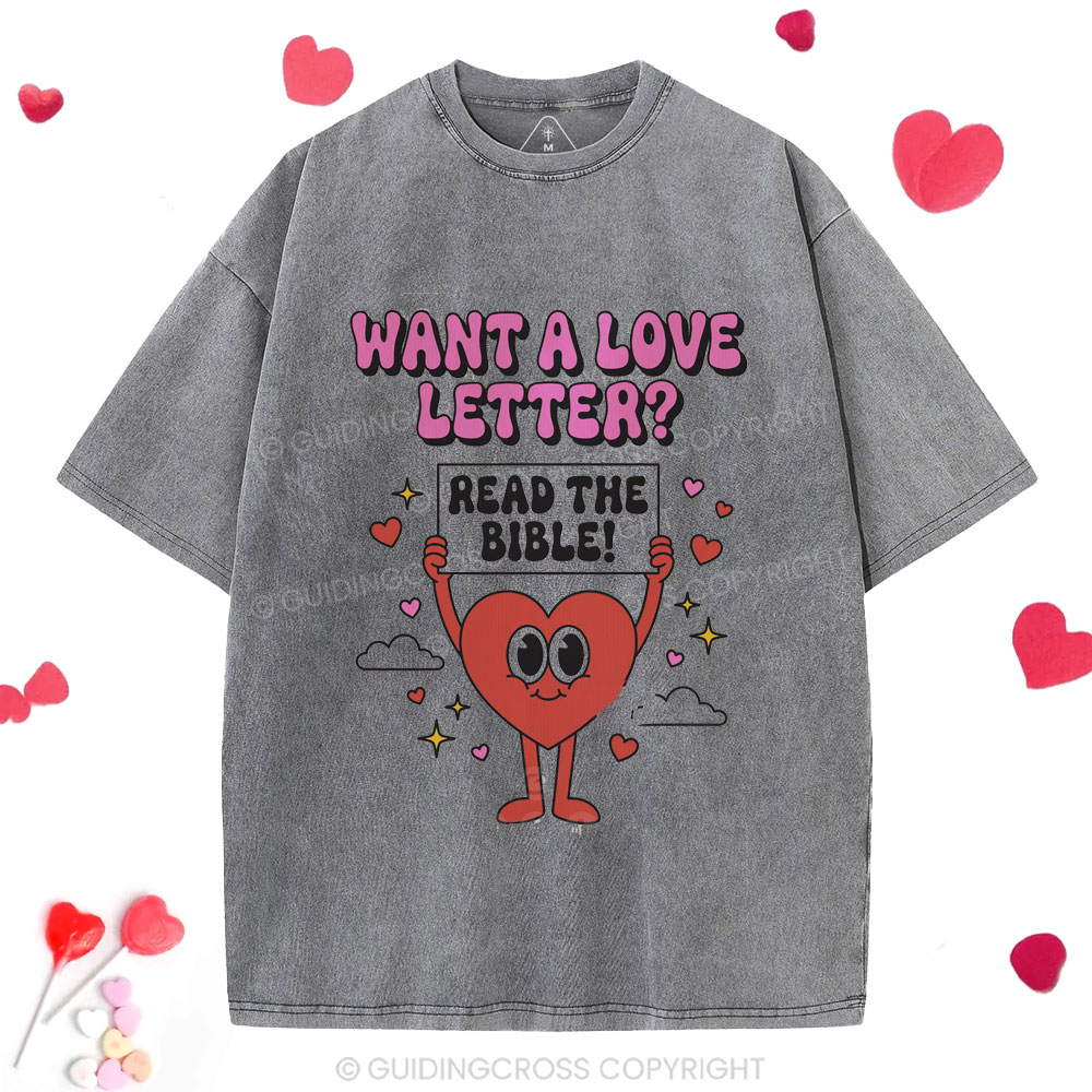 Want A Love Letter Read The Bible Chrsitian Washed T-Shirt