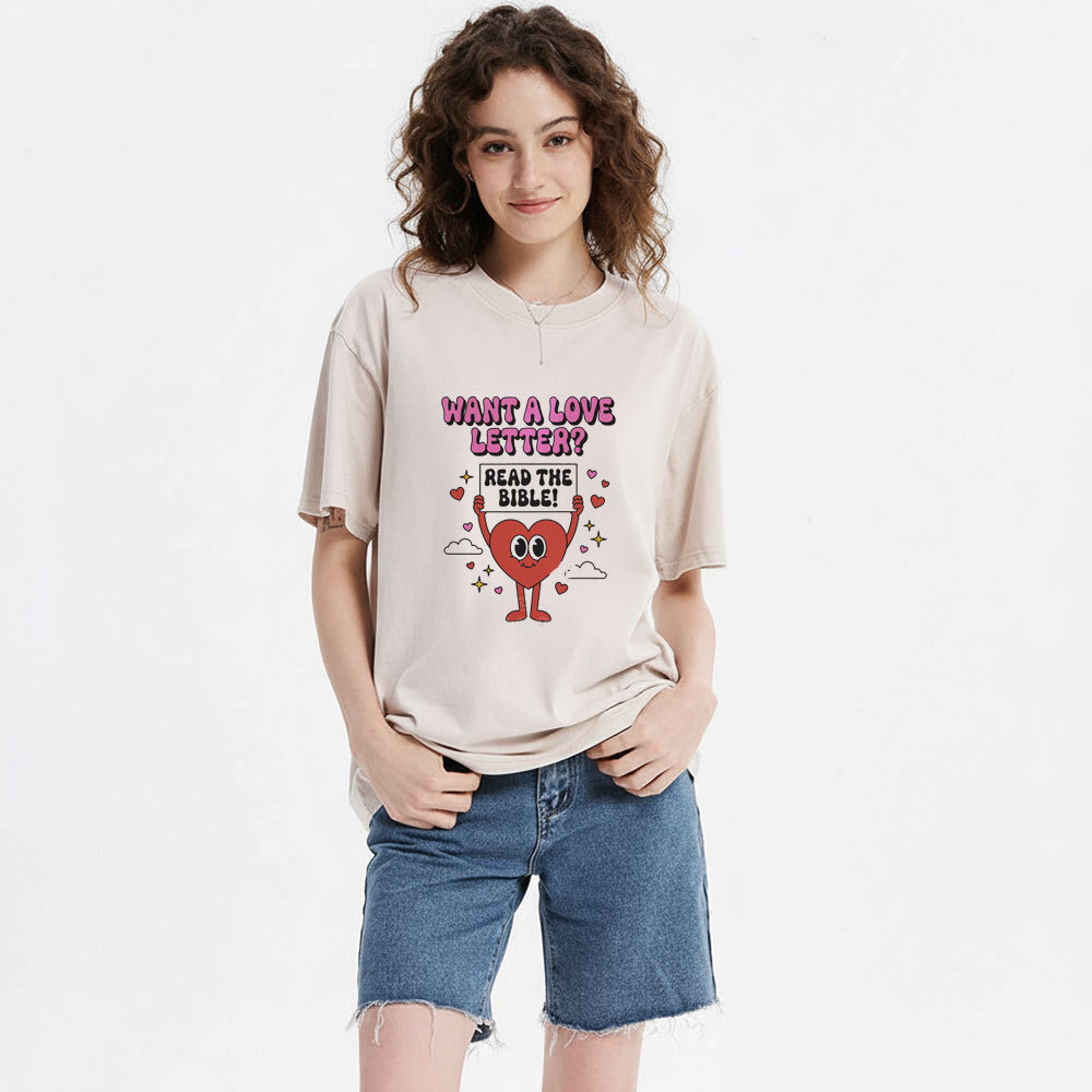 Want A Love Letter Read The Bible Chrsitian Washed T-Shirt