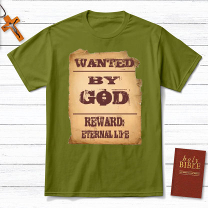 Wanted By God Reward Eternal Life Christian T-Shirt