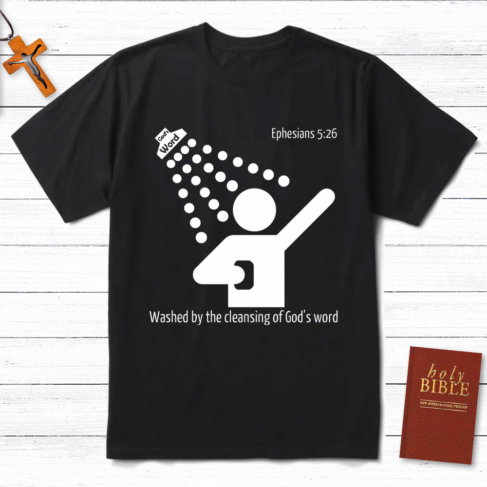 Washed By The Cleaning Of God Word Christian T-Shirt