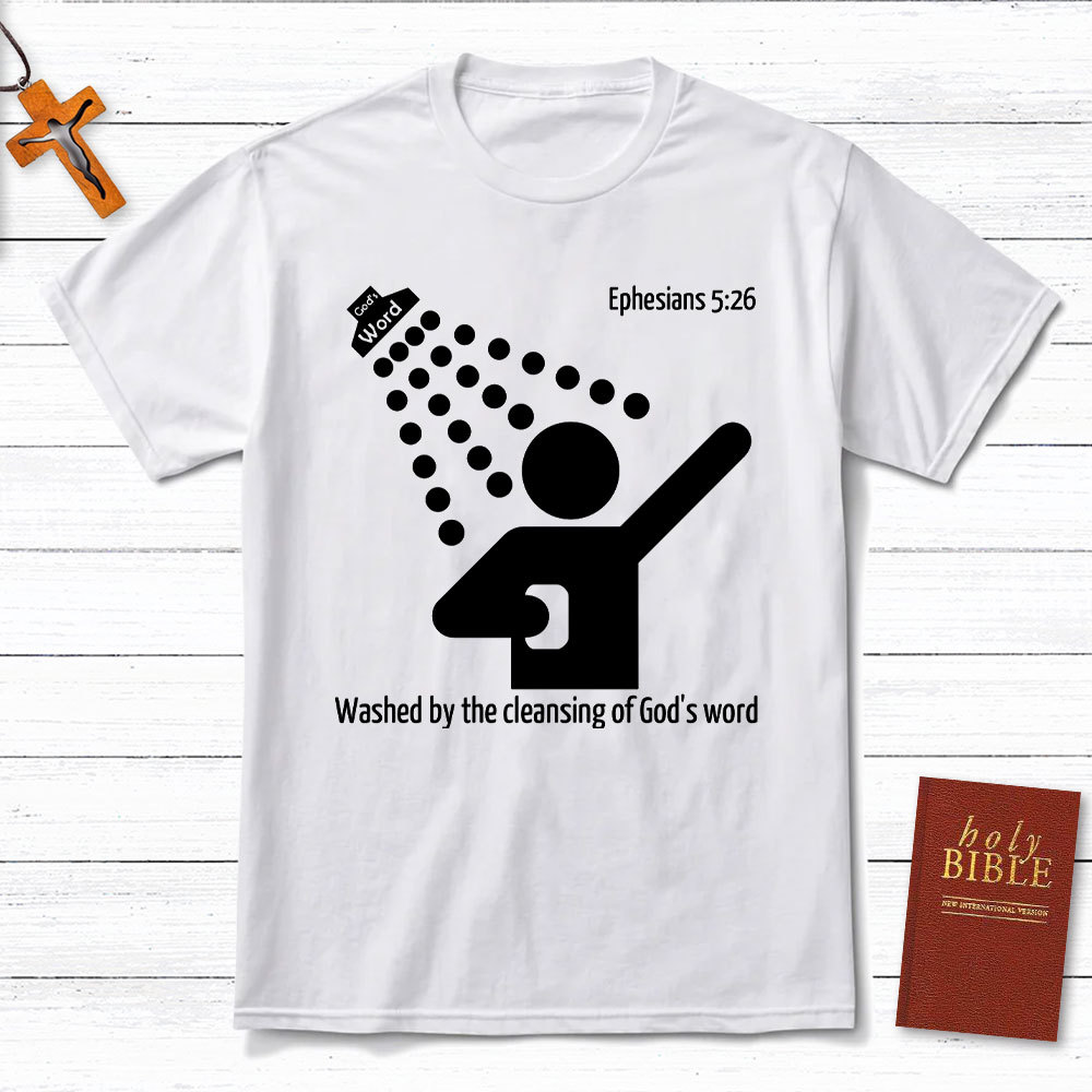 Washed By The Cleaning Of God Word Christian T-Shirt