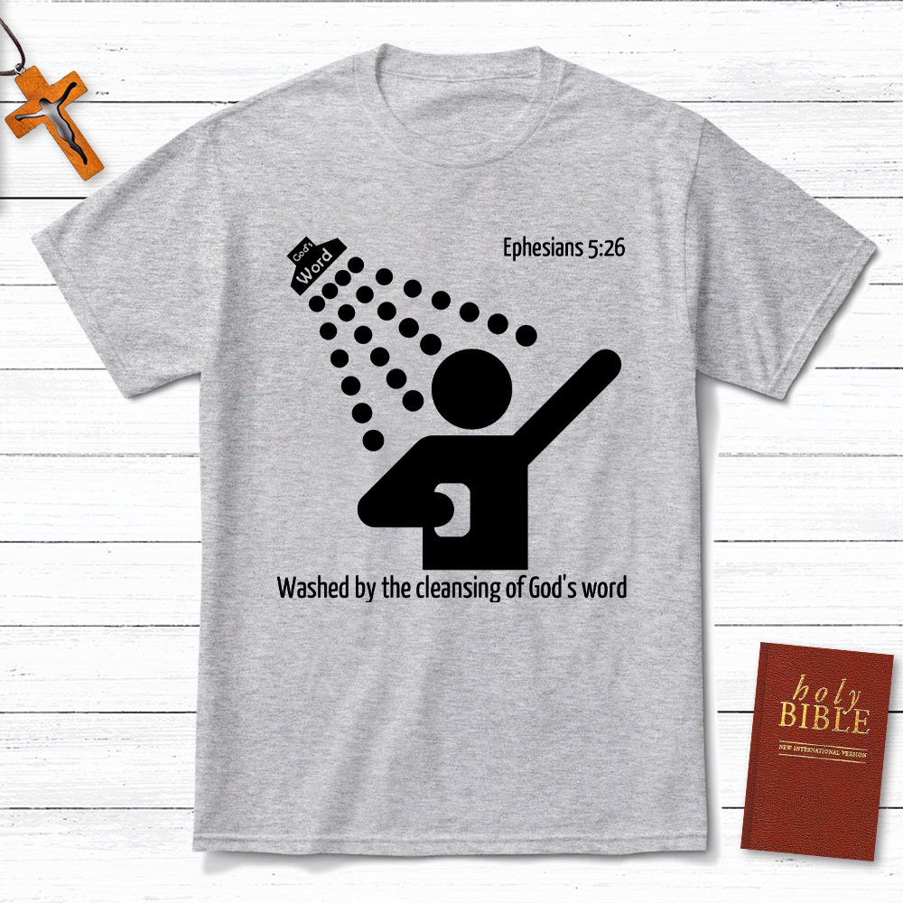 Washed By The Cleaning Of God Word Christian T-Shirt