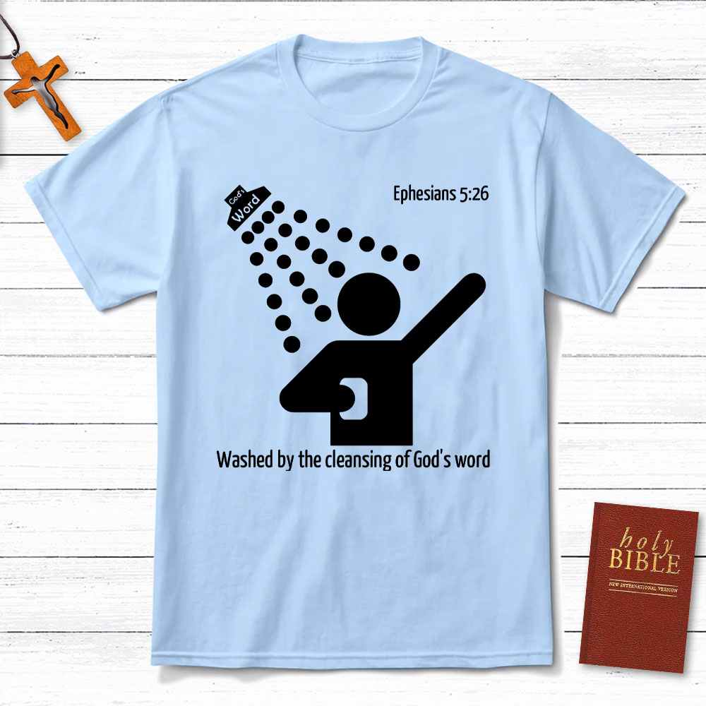 Washed By The Cleaning Of God Word Christian T-Shirt