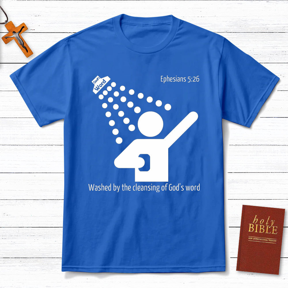 Washed By The Cleaning Of God Word Christian T-Shirt