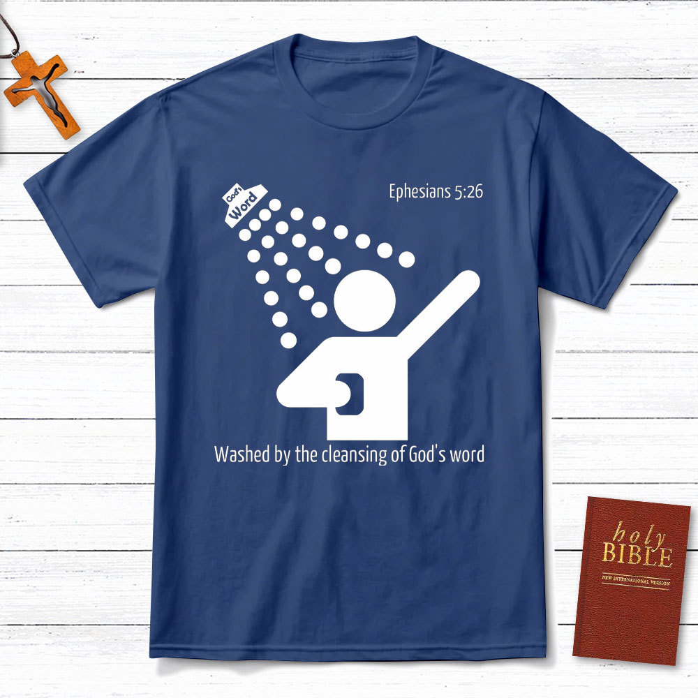 Washed By The Cleaning Of God Word Christian T-Shirt