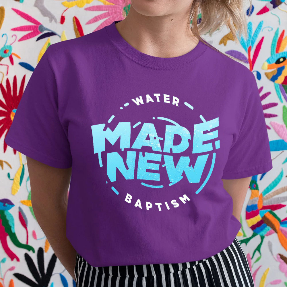 Water Made New Baptism Christian T-Shirt