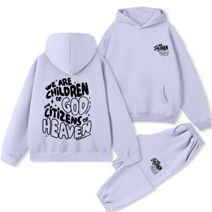 We Are Children Of God And Citizens Of Heaven Christian Premium Fleece Hoodie Set