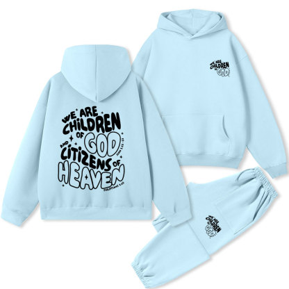 We Are Children Of God And Citizens Of Heaven Christian Premium Fleece Hoodie Set