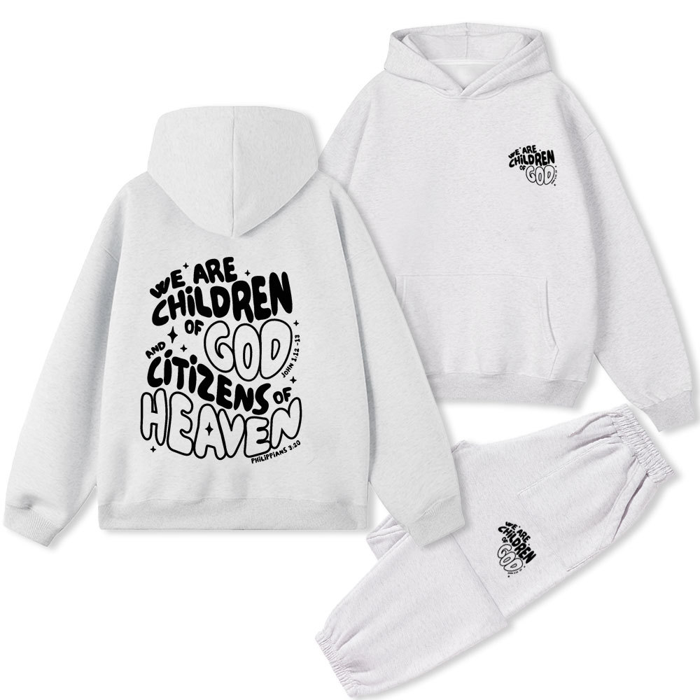 We Are Children Of God And Citizens Of Heaven Christian Premium Fleece Hoodie Set