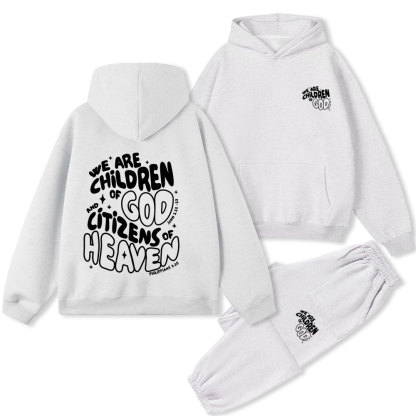 We Are Children Of God And Citizens Of Heaven Christian Premium Fleece Hoodie Set