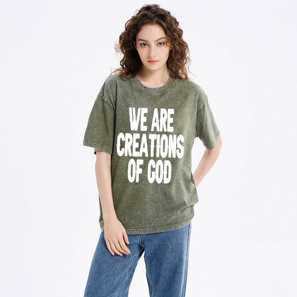 We Are Creations Of God Christian Washed T-Shirt