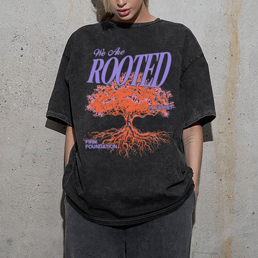 We Are Rooted In Christ Christian Washed T-Shirt