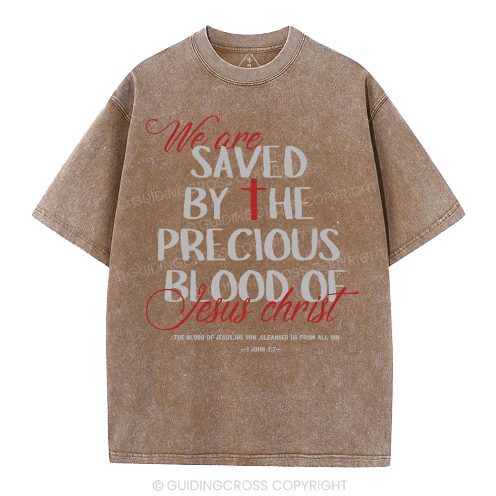 We Are Saved By He Precious Blood Of Jesus Christ Christian Washed T-Shirt