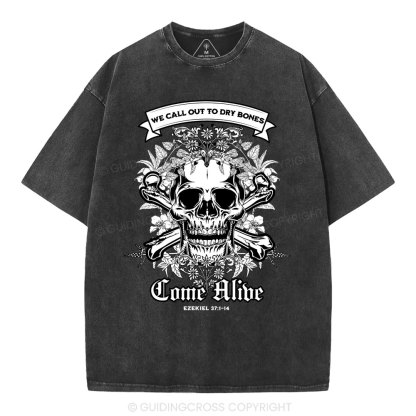 We Call Out To Dry Bones Come Alive Christian Washed T-Shirt