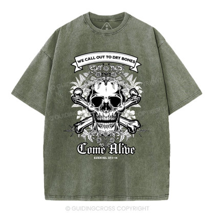 We Call Out To Dry Bones Come Alive Christian Washed T-Shirt