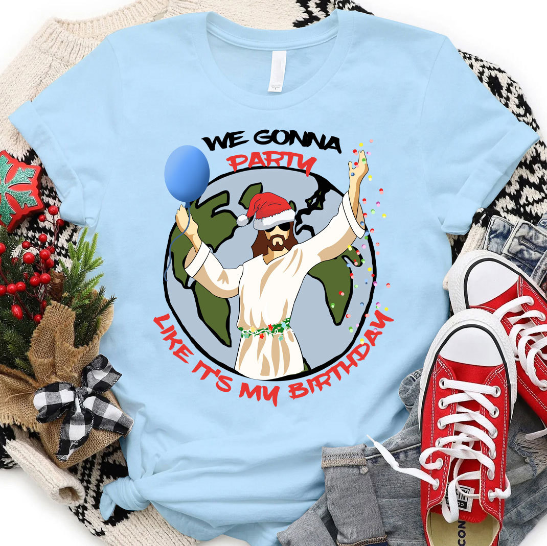 We Gonna Party Christian Christmas T-Shirt