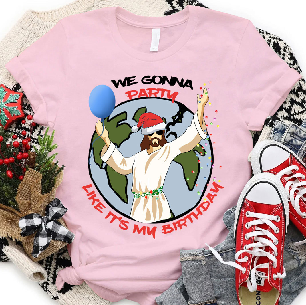 We Gonna Party Christian Christmas T-Shirt