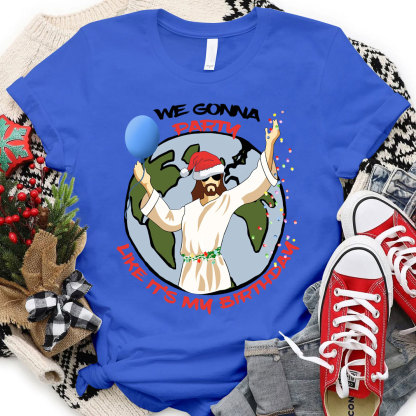 We Gonna Party Christian Christmas T-Shirt